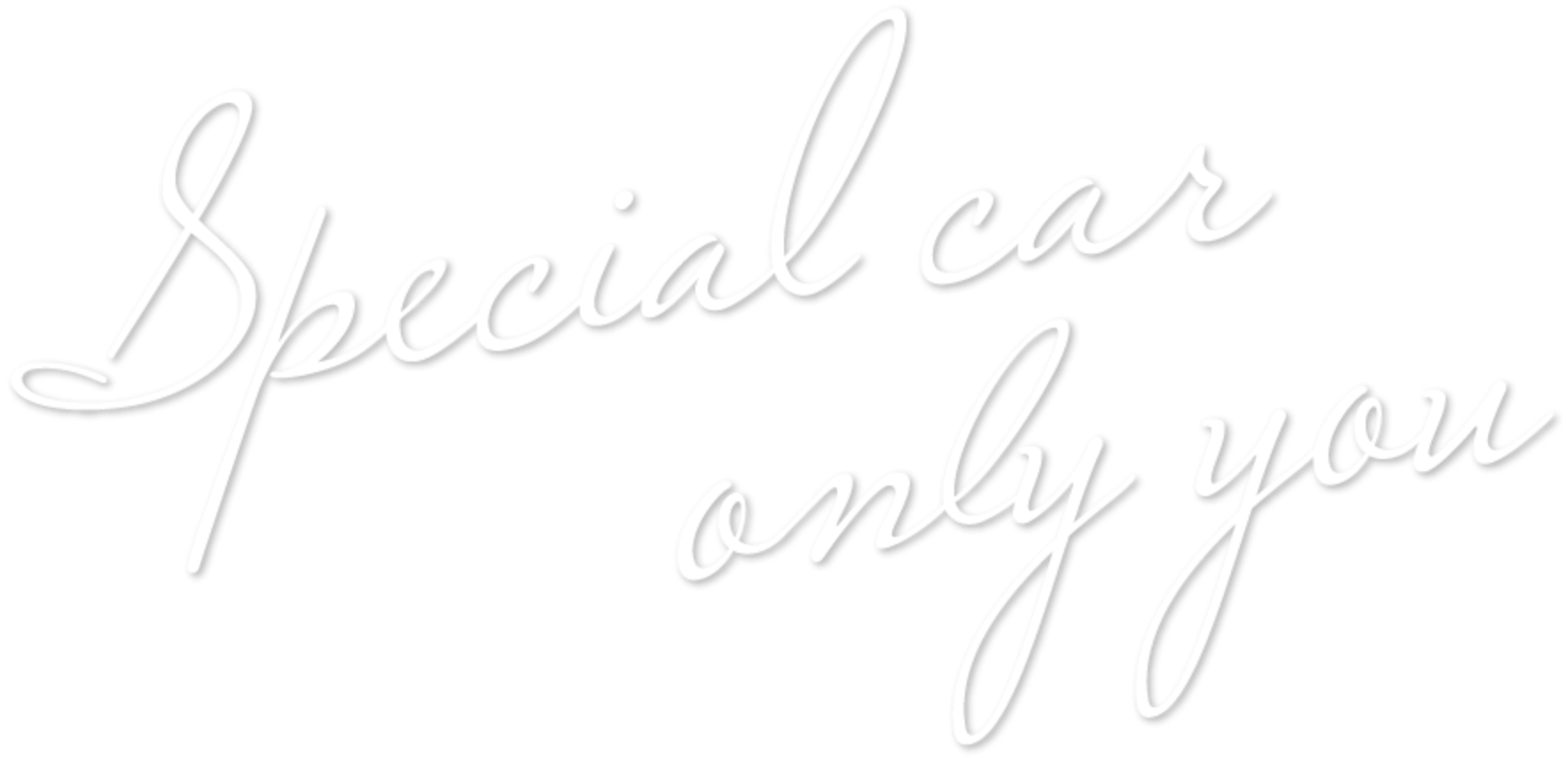 Special car only you
